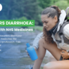 Travellers Diarrhoea: Fast Relief with NHS Medicines