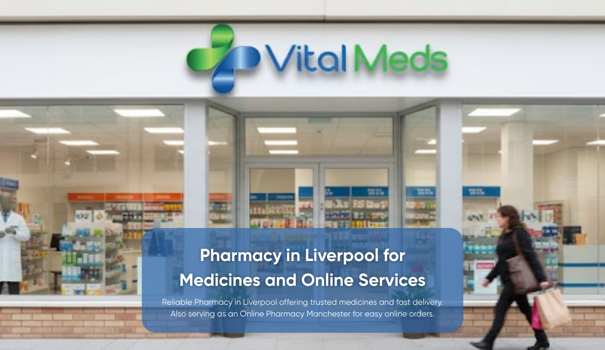 Pharmacy in Liverpool for Medicines and Online Services