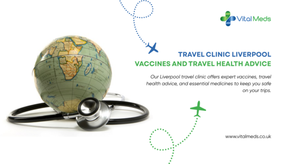 Travel Clinic Liverpool: Vaccines and Travel Health Advice