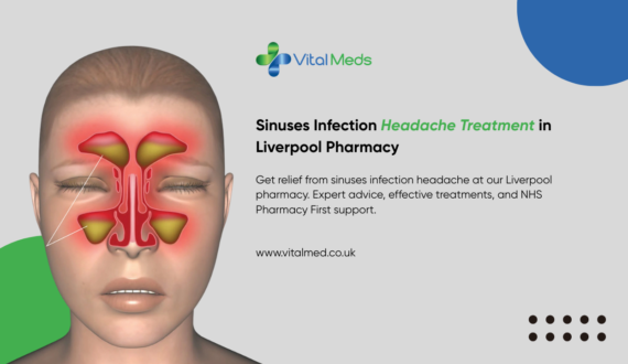 Sinuses Infection Headache Treatment in Liverpool Pharmacy