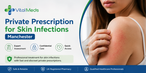 Private Prescription for Skin Infections Manchester